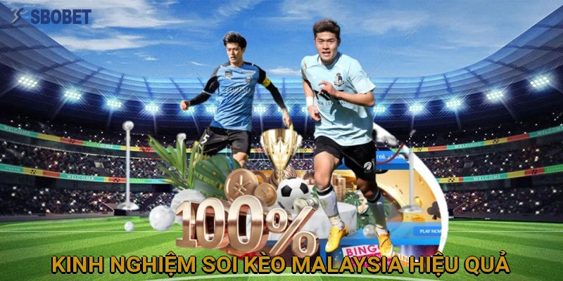 kinh-nghiem-soi-keo-malaysia-hieu-qua