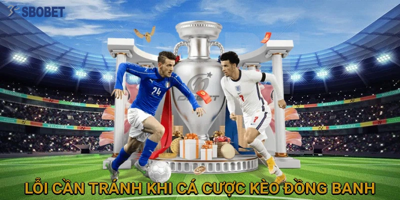 loi-can-tranh-khi-ca-cuoc-keo-dong-banh