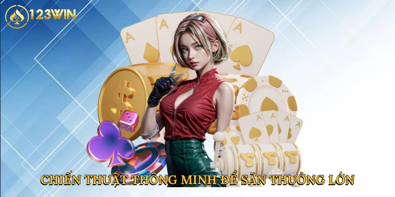 chien-thuat-thong-minh-de-san-thuong-lon-4