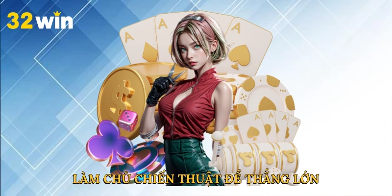 lam-chu-chien-thuat-de-thang-lon-4