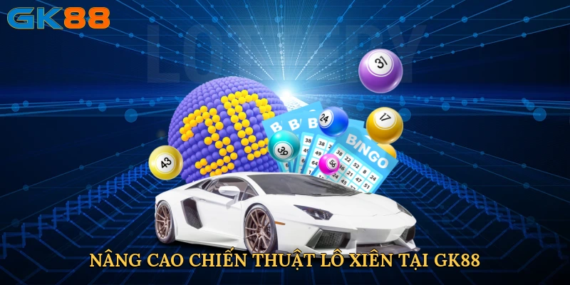 nang-cao-chien-thuat-lo-xien-tai-gk88-4