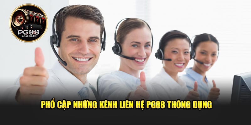 Tại sao bộ phận liên hệ PG88 được ra đời?