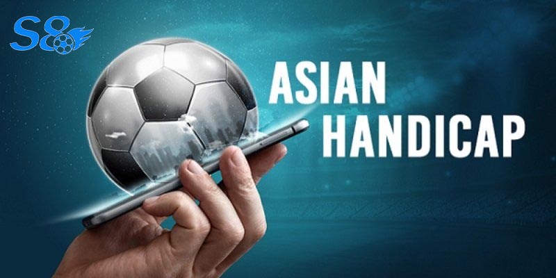 Cập Nhật Tỷ Lệ Kèo Châu Á S8